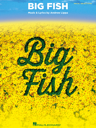Big Fish the Broadway Musical Piano/Vocal Selections Songbook 